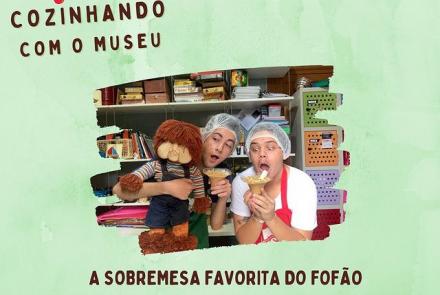 Cozinhando com o Museu - Museu dos Brinquedos