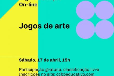 Lugar de Criação: Jogos de arte: CCBB Educativo