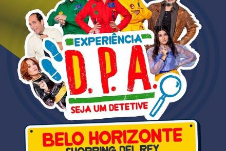 Experiência D.P.A. "Seja Um Detetive" - Shopping Del Rey