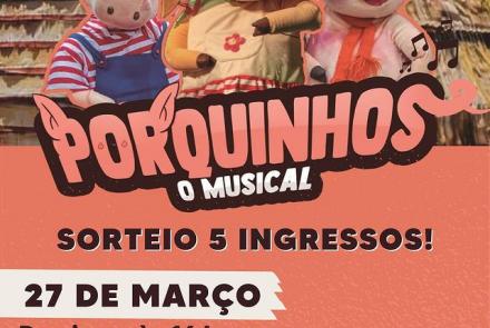 "Porquinhos O Musical" - Cine Theatro Brasil Vallourec