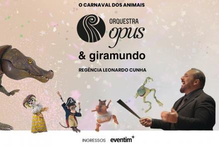 Concerto: O Carnaval dos Animais - Orquestra OPUS & Giramundo