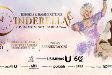 Espetáculo: ‘Cinderella, O Musical’ - Sesc Palladium