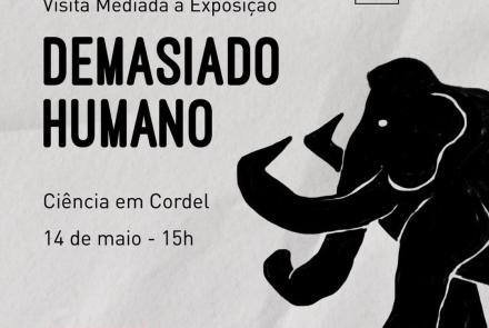 Exposição: "Demasiado Humano" com visitação mediada 