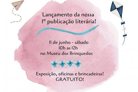 Lançamento do livro: “Brinquedos de Histórias ou Histórias de Brinquedos” - Museu dos Brinquedos