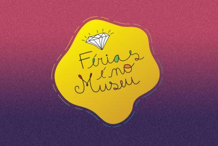 Férias é no Museu - MM Gerdau