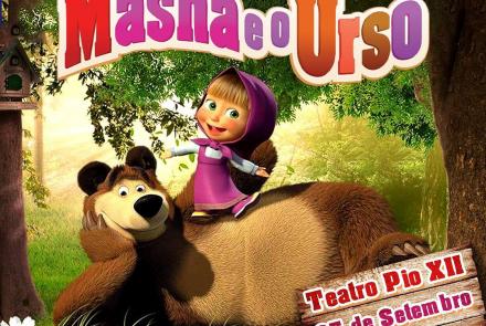 Espetáculo infantil: "Masha e o Urso" | Teatro Pio XII