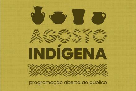 "Agosto Indígena" | Espaço do Conhecimento UFMG