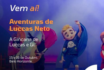 Espetáculo: "Aventuras de Luccas Neto"