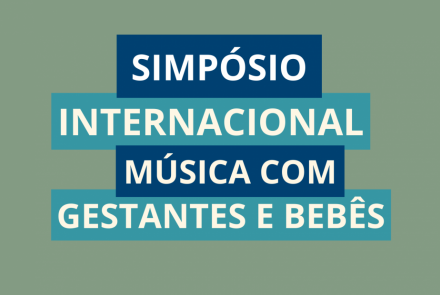 Simpósio Internacional Música com Gestantes e Bebês 2022