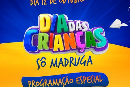 Dia das Crianças Sô Madruga 