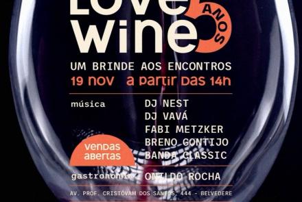 Love Wine Festival "5 Anos"