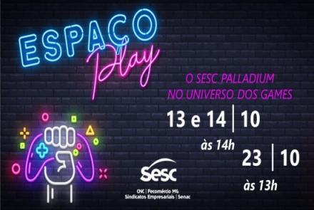 Espaço Play - Sesc Palladium 