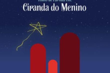 Espetáculo: Ciranda do Menino