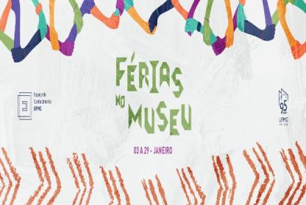 Férias no Museu - Espaço do Conhecimento UFMG 