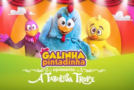 A Fabulosa Trupe da Galinha Pintadinha | Cine Theatro Brasil Vallourec 