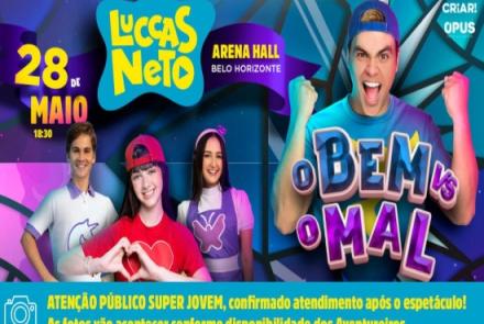  Show: Luccas Neto "O Bem Vs O Mal”