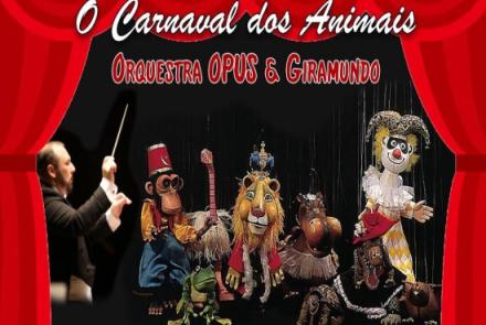 Espetáculo: “O carnaval dos animais“ - Orquestra Opus e o grupo Giramundo