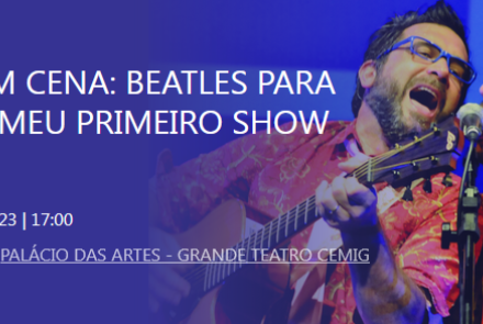 Show/espetáculo: “Beatles para Crianças – Meu Primeiro Show de Rock
