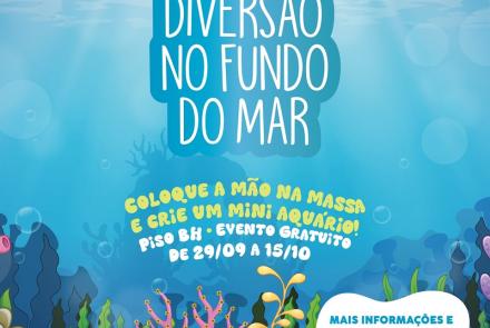 Oficina Diversão no Fundo do Mar - BH Shopping