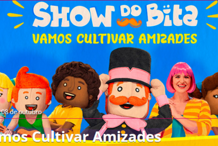  Show do Bita: “Vamos Cultivar Amizades”
