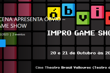 Espetáculo: Arte em Cena apresenta "Óbvio-Impro Game show"