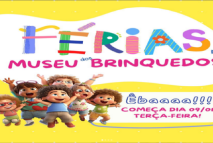 Férias no Museu dos Brinquedos