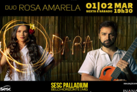 Show: Duo Rosa Amarela "Odara"