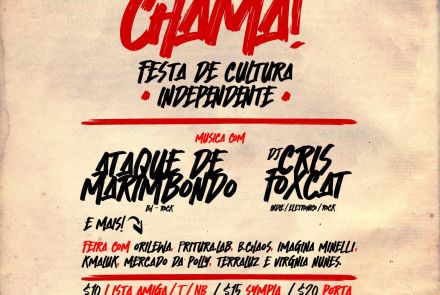 5ª Edição - Chama! Festa de Cultura Independente