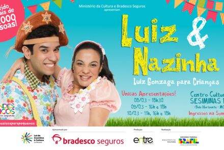 Musical: ‘Luiz e Nazinha – Luiz Gonzaga para Crianças’