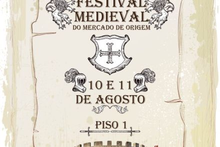 1° Festival Medieval do Mercado de Origem