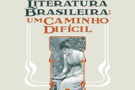 Exposição Literária “A presença feminina na literatura brasileira: um caminho difícil”