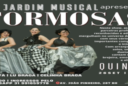 Jardim Musical: Babaya, Lu Braga e Celinha Braga no show "Formosas"