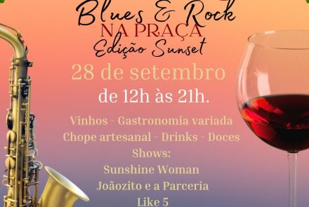 Festival: "Vinho, Blues e Rock na Praça" - Edição Sunset