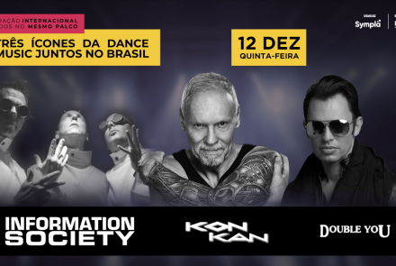 Show: Information Society, Double You e Kon Kan