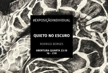 Exposição: Quieto no Escuro de Rodrigo Borges