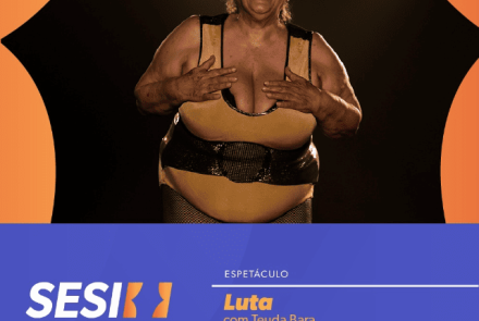 Espetáculo "Luta com Teuda Bara"