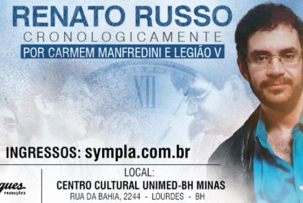 Renato Russo: Cronologicamente - Por Carmem Manfredini e Legião V