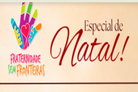 Especial de Natal - Organização Fraternidade sem Fronteiras 