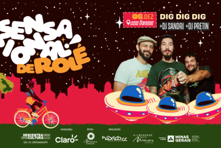 Festival: Sensacional de Rolé - Dig Dig Dig e mais!