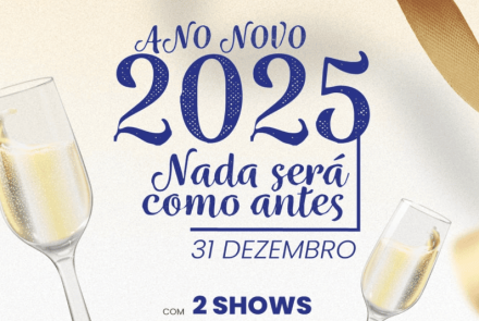 Réveillon 2025 - Nada Será Como Antes 