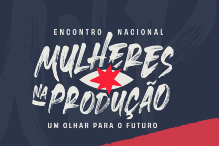  II Encontro Nacional Mulheres na Produção