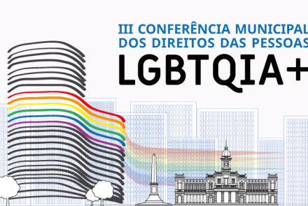 3ª Conferência Municipal dos Direitos das Pessoas LGBTQIA+ 