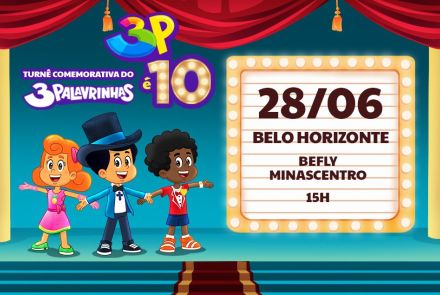 Show: "3 Palavrinhas é 10" 3 Palavrinhas