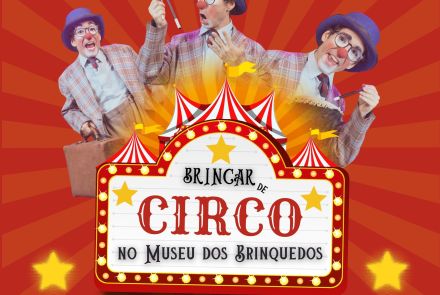 Brincar de Circo - Museu dos Brinquedos