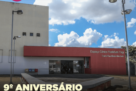9º Aniversário do Espaço Cênico Yoshifumi Yagi/Teatro Raul Belém Machado