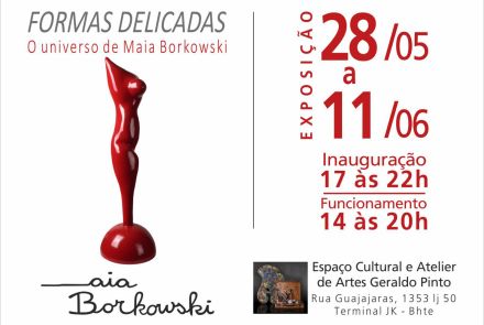 Exposição: Formas Delicadas - O Universo de Maia Borkowski