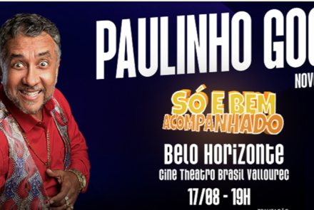 Espetáculo: "Só e Bem Acompanhado" de Paulinho Gogó
