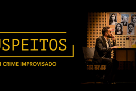 Espetáculo: "Suspeitos - Um Crime Improvisado"