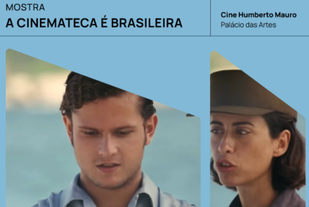 Mostra: “A Cinemateca é Brasileira – Resistências Cinematográficas”