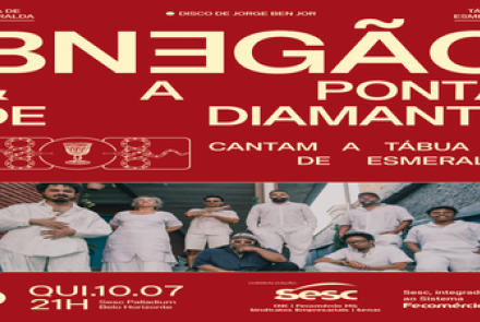 Show: BNegão e a Ponta de Diamante "A Tábua de Esmeralda"